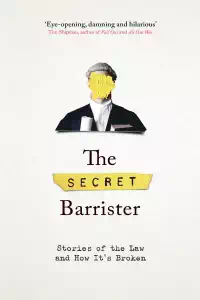 The Secret Barrister - The Secret Barrister